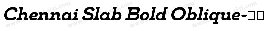 Chennai Slab Bold Oblique字体转换